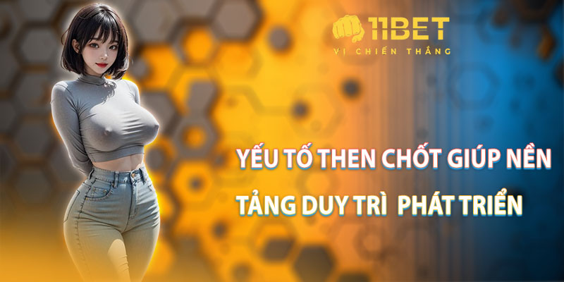 Các yếu tố then chốt giúp nền tảng duy trì sự phát triển